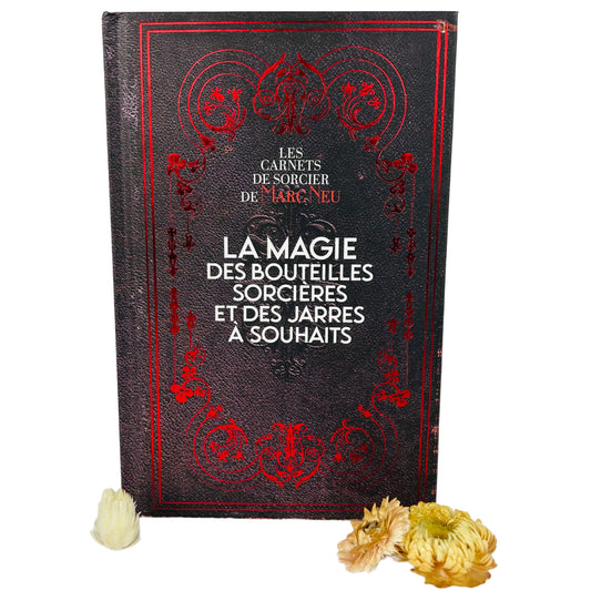 La magie des bouteilles sorcières et des jarres à souhaits