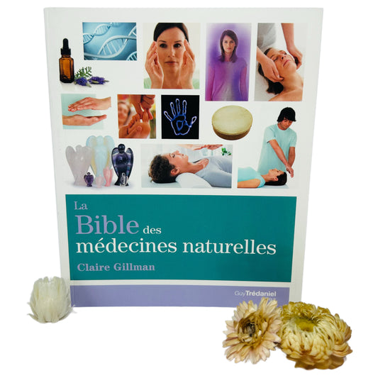 La bible des médecines naturelles